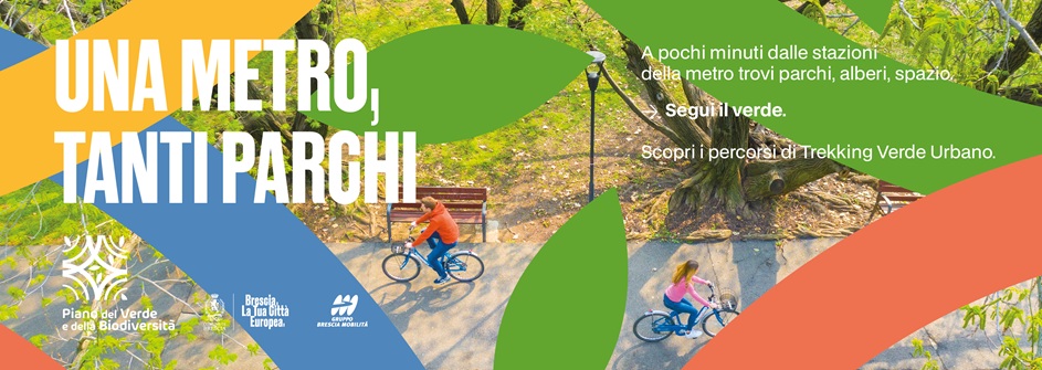 UNA METRO, TANTI PARCHI: LA METROPOLITANA DI BRESCIA TRA NATURA E ARTE